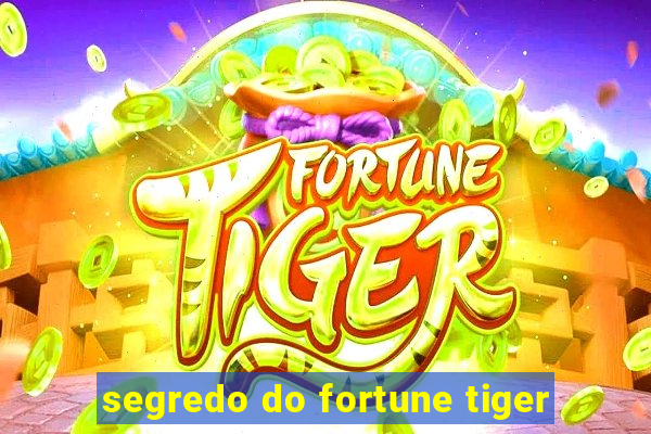 segredo do fortune tiger